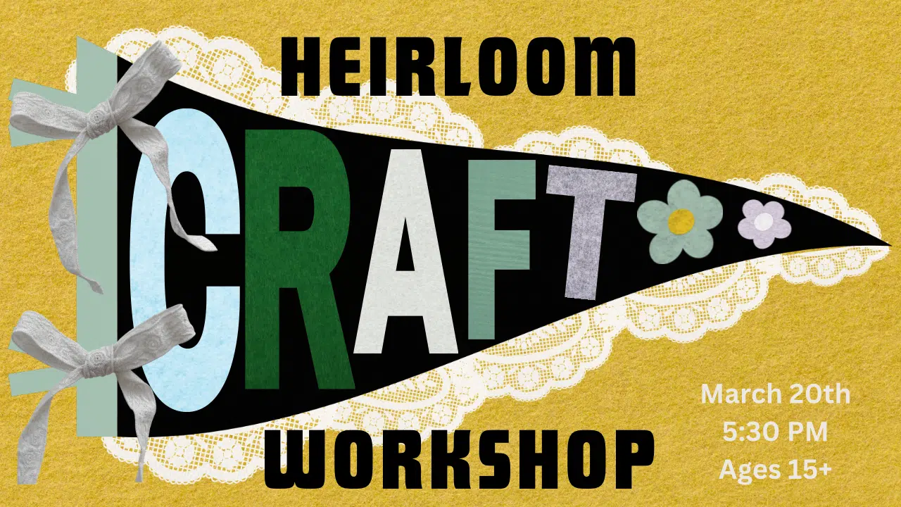 Image shows a pendant flag with text saying Heirloom Craft Workshop