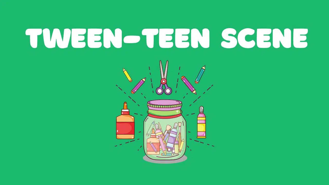 Image of a jar with paints and pencils and scissors. White text says Tween-Teen Scene